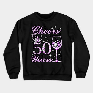 Cheers to 50 Years Old 50th Birthday Crewneck Sweatshirt